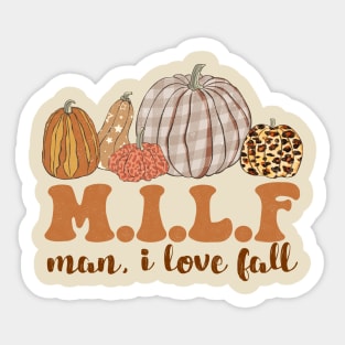 MILF Man I Love Fall Sticker